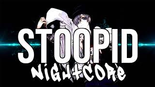 NIGHTCORE STOOPID  6ix9ine Bobby Shmurda [upl. by Yrellih]