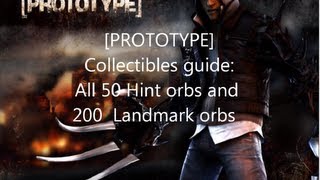 Prototype Collectibles Guide All 200 Landmark and 50 Hint orbs [upl. by Eahsel]