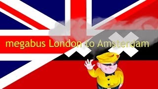 Megabus London to Amsterdam [upl. by Ilise]