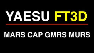 Yaesu FT3D MARS CAP GMRS MURS Mod [upl. by Erdnaet467]