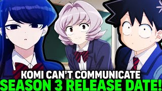 KOMI CANT COMMUNICATE SEASON 3 RELEASE DATE  Situation  Komi San Season 3 Rls Date [upl. by Hakilam]