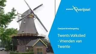 Twents Volkslied  Vrienden van Twente [upl. by Kcirtemed329]