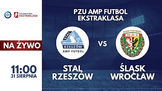 STAL RZESZÓW – ŚLĄSK WROCŁAW  PZU Amp Futbol Ekstraklasa 2024 [upl. by Hctud]