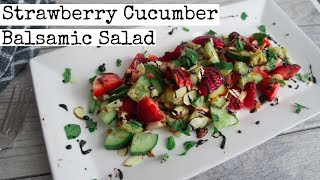 Strawberry Cucumber Balsamic Salad [upl. by Royden]