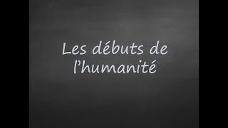 6ème  Les débuts de lHumanité [upl. by Doowron]