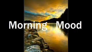 Classical Music  Morning Mood Grieg [upl. by Humphrey137]