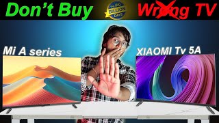 Xiaomi Tv 5A vs Mi a Series  Dont Buy Wrong TV this BBD Sale [upl. by Bertrando]