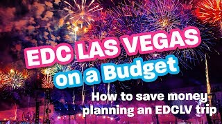 How much does EDC LAS VEGAS cost EDCLV on a budget [upl. by Mencher]