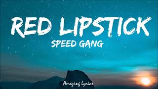 Hey whats up its 616  Speed Gang Lyrics Red Lipstick Tiktok song [upl. by Vasyuta867]