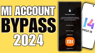 Xiaomi MI Account Remove Bypass Permanent quotThis Device Is Lockedquot  NEW 2024 METHOD [upl. by Jock725]