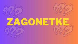 ZAGONETKE [upl. by Scarrow]