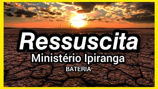 RESSUSCITA  IRANILDO SANTOS  BATERIA MINISTÉRIO IPIRANGA COVER [upl. by Kuhn321]