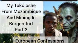 My Tokoloshe From Mozambique And Mining In BurgersfortPart 2 [upl. by Barclay]