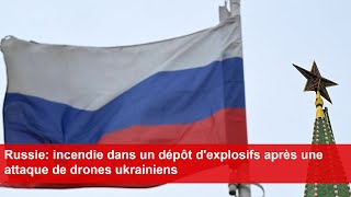 Russie incendie dans un dépôt dexplosifs après une attaque de drones ukrainiens [upl. by Malchus]