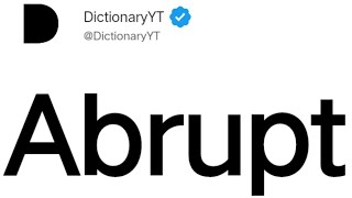 Abrupt Meaning in English [upl. by Atenahs]