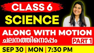 CLASS 6 BASIC SCIENCE  ALONG WITH MOTION  ചലനത്തിനൊപ്പം PART 1  EXAM WINNER CLASS 6 [upl. by Yazbak]