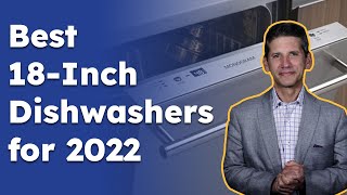 The Best 18inch Dishwasher for 2022 Our Top Picks [upl. by Kieran257]