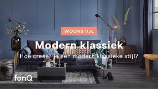 Modern klassiek interieur chic elegant amp statig  Woonstijlen  fonQ [upl. by Ikkaj]