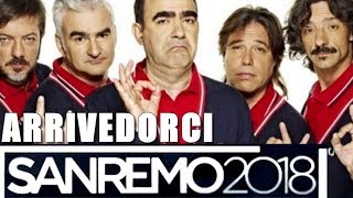 SANREMO 2018 ELIO E LE STORIE TESE  ARRIVEDORCI  TESTO [upl. by Kristof]