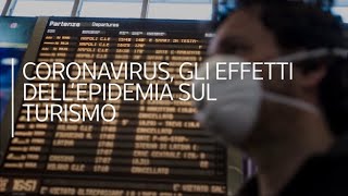 Coronavirus gli effetti dell’epidemia sul turismo il mondo mette in quarantena l’Italia [upl. by Cardinal]