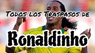 Todos los Traspasos de Ronaldinho [upl. by Zena292]