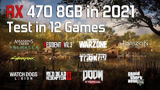 RX 470 8GB in 2021  Test in 12 Games [upl. by Odlawso]