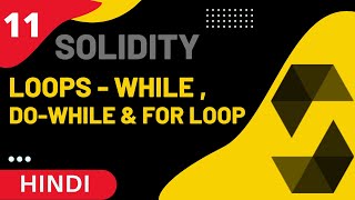 Solidity Loops  While DoWhile For   Part 11 Solidity Full Course in Hindi [upl. by Nivlek]