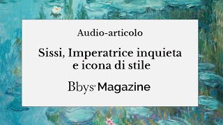 Sissi Imperatrice inquieta e icona di stile [upl. by Ddahc]