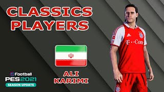 A KARIMI facestats Classics Players How to create in PES 2021 [upl. by Nesilla803]