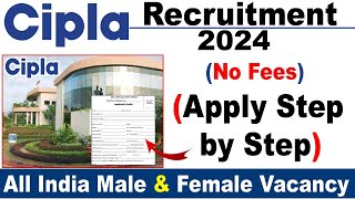 Cipla recruitment 2024  Private company job  Cipla company job vacancy 2024  Job vacancy 2024 [upl. by Audry]