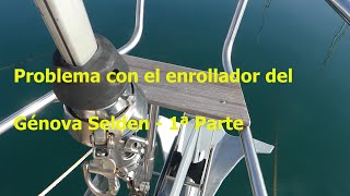 😀 Problema con el enrollador del Génova Selden 1ª Parte😀 Furlex 300s [upl. by Ytnom219]