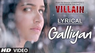 Lyrical Galliyan Full Song with Lyrics  Ek Villain  Ankit Tiwari  Sidharth Malhotra [upl. by Demy730]