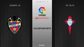 Calentamiento Levante UD vs RC Celta [upl. by Egamlat174]