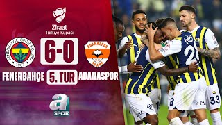 Fenerbahçe 60 Adanaspor MAÇ ÖZETİ Ziraat Türkiye Kupası 5 Tur Maçı  17012024 [upl. by Riggall]