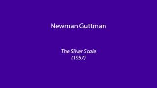 Newman Guttman  The Silver Scale 1957 [upl. by Groh]