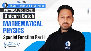 Mathematical Physics Special Function  CSIR NET Physical Science June 2024  Lec11  FAS [upl. by Eiramoj]