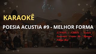 Poesia acústica 9 Melhor forma karaokê ‐ Pineapple [upl. by Zelde543]