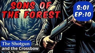 Sons of the Forest Season 1 Episode 10  Shotgun and a Crossbow [upl. by Conall]