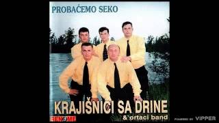 Krajisnici sa Drine  Probacemo seko  Audio 2001 [upl. by Whitford565]