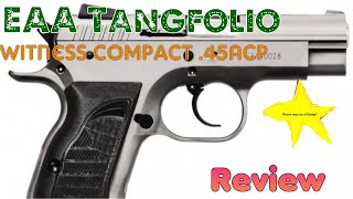 EAA Tangfolio Witness Compact in 45 ACP reviews [upl. by Anrapa]