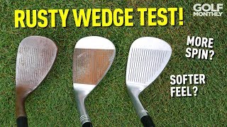 The TRUTH About Rusty Wedges Golf Monthly [upl. by Rednazxela]