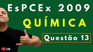 EsPCEx 2009  Tema LIGAÇÕES QUÍMICAS E POLARIDADE  Questão 13 Química [upl. by Stoughton]