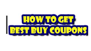 BEST BUY COUPONS How to use Best Buy Coupons I Get 20 Off on any Best Buy Product [upl. by Enelear]