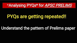 PYQ ANALYSIS Of APSC PRELIMS  PYQs are getting repeated  Part 1 [upl. by Yeliac]