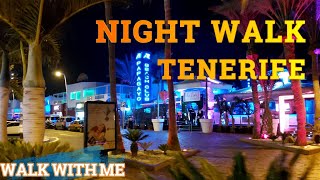 COSTA ADEJE TO PLAYA DE LAS AMERICAS  VERONICAS  TENERIFE  Night Walk [upl. by Ruenhcs119]