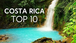 Top 10 Places to Visit in COSTA RICA [upl. by Bela]