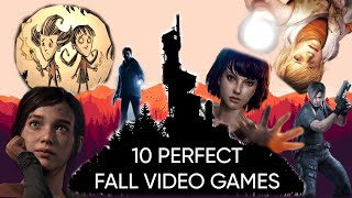 10 PERFECT Autumn Video Games [upl. by Thin]