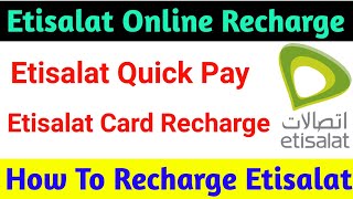 Etisalat online Recharge  Etisalat Quick Pay  How To Recharge Etisalat Number [upl. by Hailey942]