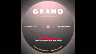 Gramophonedzie feat Maat Bandy  Bitches Know Radioedit [upl. by Caton]