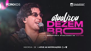 NATTAN DEZEMBRO 2023  REPERTÓRIO NOVO 04 MÚSICAS NOVAS  CD NOVO ATUALIZADO [upl. by Norrab457]